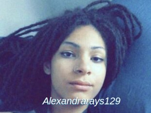 Alexandrarays129