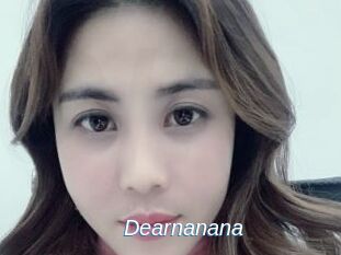 Dearnanana