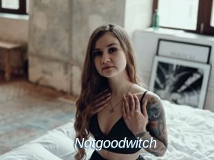 Notgoodwitch