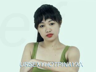 URSEXYHOTPINAYXX