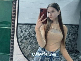 Valeriechill